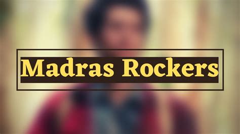 madrasrockers|Madras Rockers .